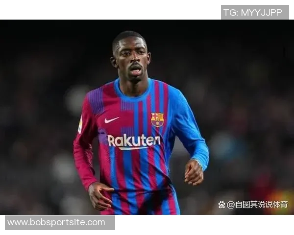 登贝莱身体状态良好但复出对阵热刺仍存疑虑